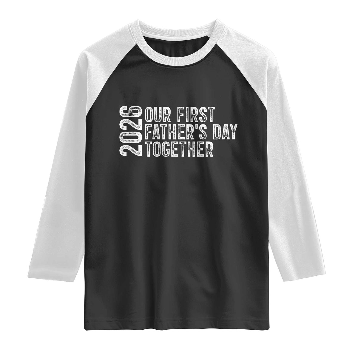 Our First Fathers Day Together 2026 Raglan Shirt New Dad Gift