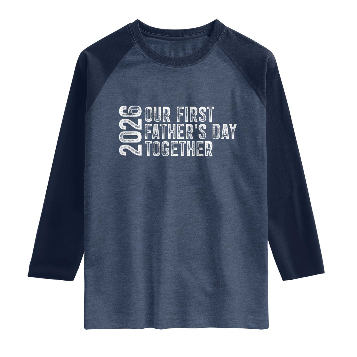 Our First Fathers Day Together 2026 Raglan Shirt New Dad Gift