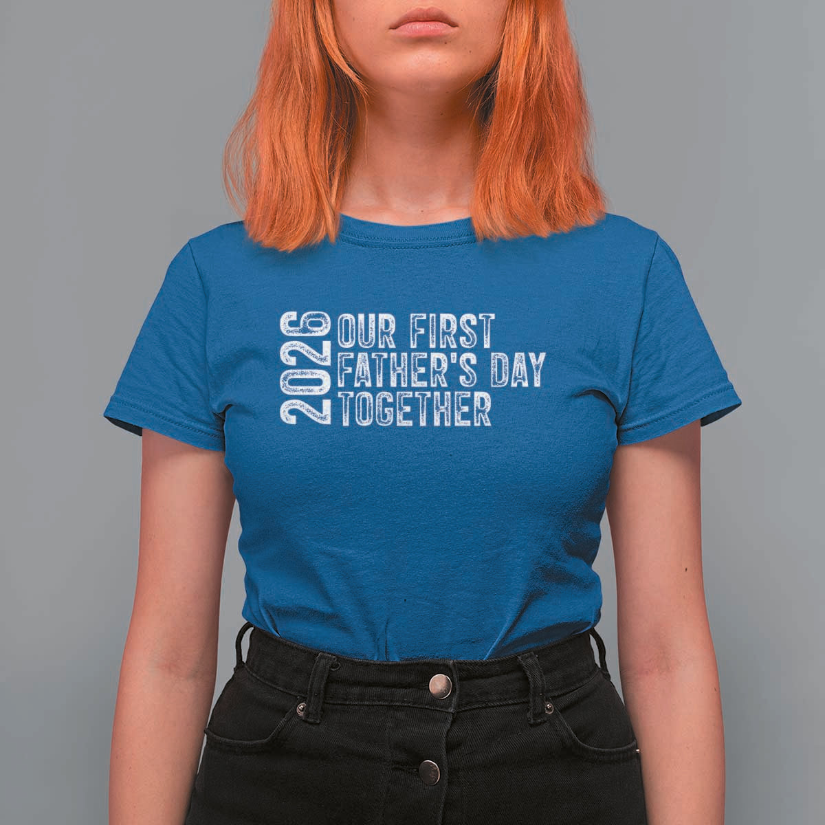 Our First Fathers Day Together 2026 T Shirt For Women New Dad Gift