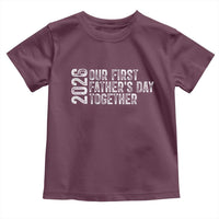 Our First Fathers Day Together 2026 Toddler T Shirt New Dad Gift
