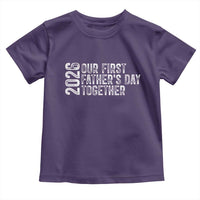 Our First Fathers Day Together 2026 Toddler T Shirt New Dad Gift