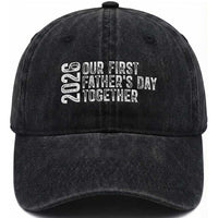 Our First Fathers Day Together 2026 Washed Cotton Baseball Cap New Dad Gift