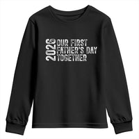 Our First Fathers Day Together 2026 Youth Sweatshirt New Dad Gift