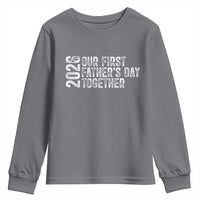 Our First Fathers Day Together 2026 Youth Sweatshirt New Dad Gift