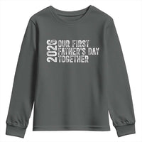 Our First Fathers Day Together 2026 Youth Sweatshirt New Dad Gift