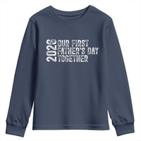 Our First Fathers Day Together 2026 Youth Sweatshirt New Dad Gift