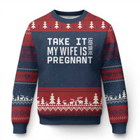 Funny Dad To Be Gift Ugly Christmas Sweater Take It Easy On Me My Wife Is Pregnant