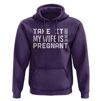 Funny Dad To Be Gift Hoodie Take It Easy On Me My Wife Is Pregnant