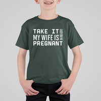Funny Dad To Be Gift T Shirt For Kid Take It Easy On Me My Wife Is Pregnant
