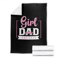 Girl Dad Est 2026 Throw Blanket Proud New Dad Gift