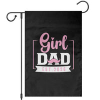 Girl Dad Est 2026 Garden Flag Proud New Dad Gift