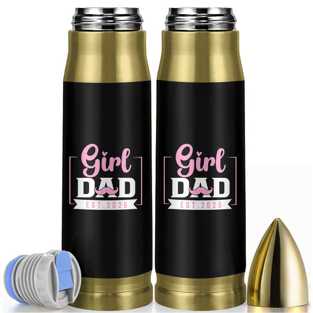 Girl Dad Est 2026 Bullet Tumbler Proud New Dad Gift