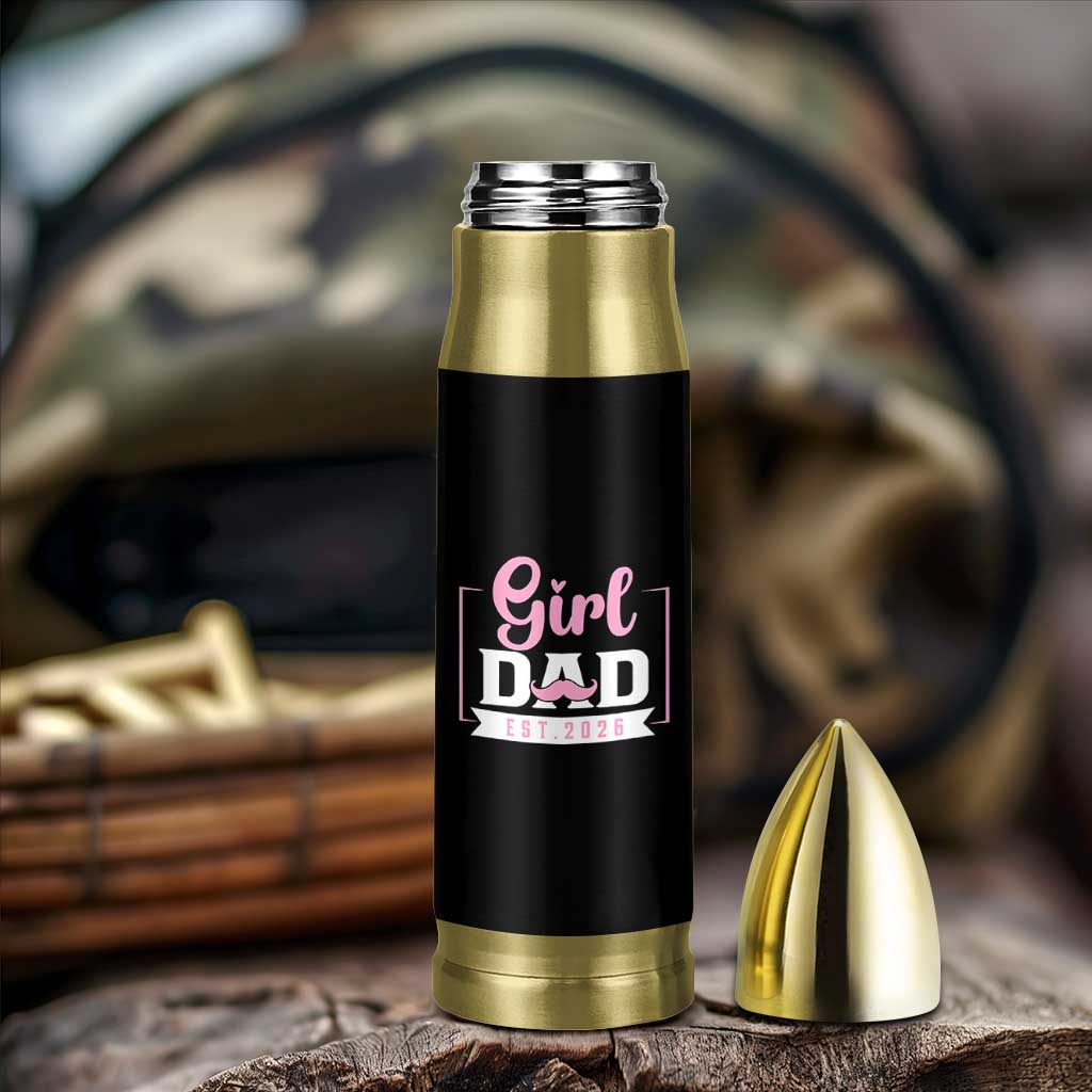 Girl Dad Est 2026 Bullet Tumbler Proud New Dad Gift