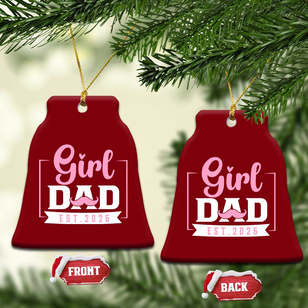 Girl Dad Est 2026 Ceramic Ornament Proud New Dad Gift