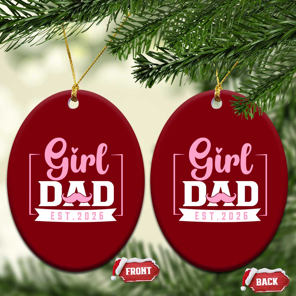 Girl Dad Est 2026 Ceramic Ornament Proud New Dad Gift