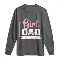 Girl Dad Est 2026 Long Sleeve Shirt Proud New Dad Gift