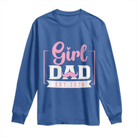 Girl Dad Est 2026 Long Sleeve Shirt Proud New Dad Gift
