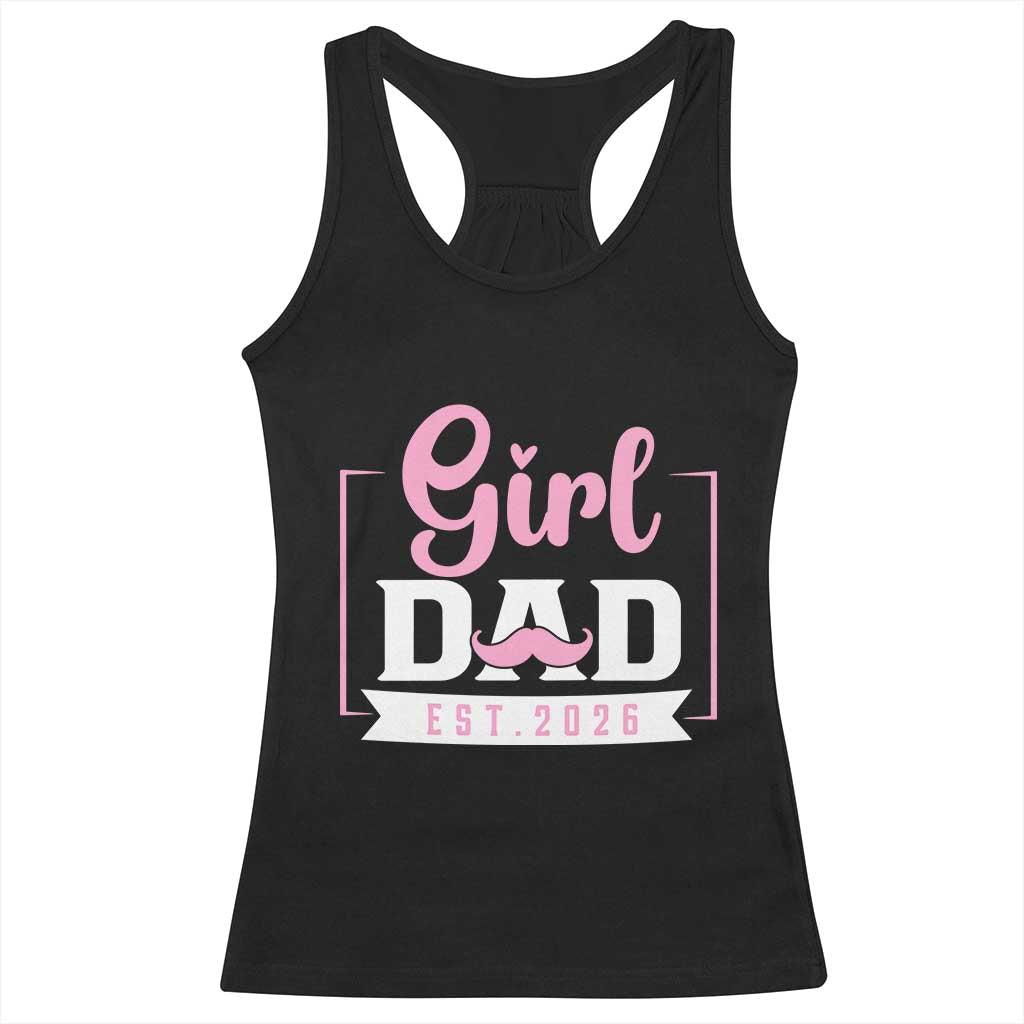 Girl Dad Est 2026 Racerback Tank Top Proud New Dad Gift