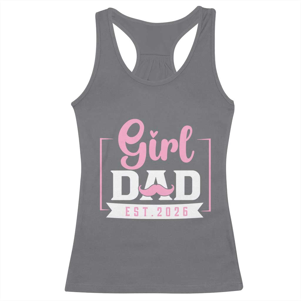 Girl Dad Est 2026 Racerback Tank Top Proud New Dad Gift