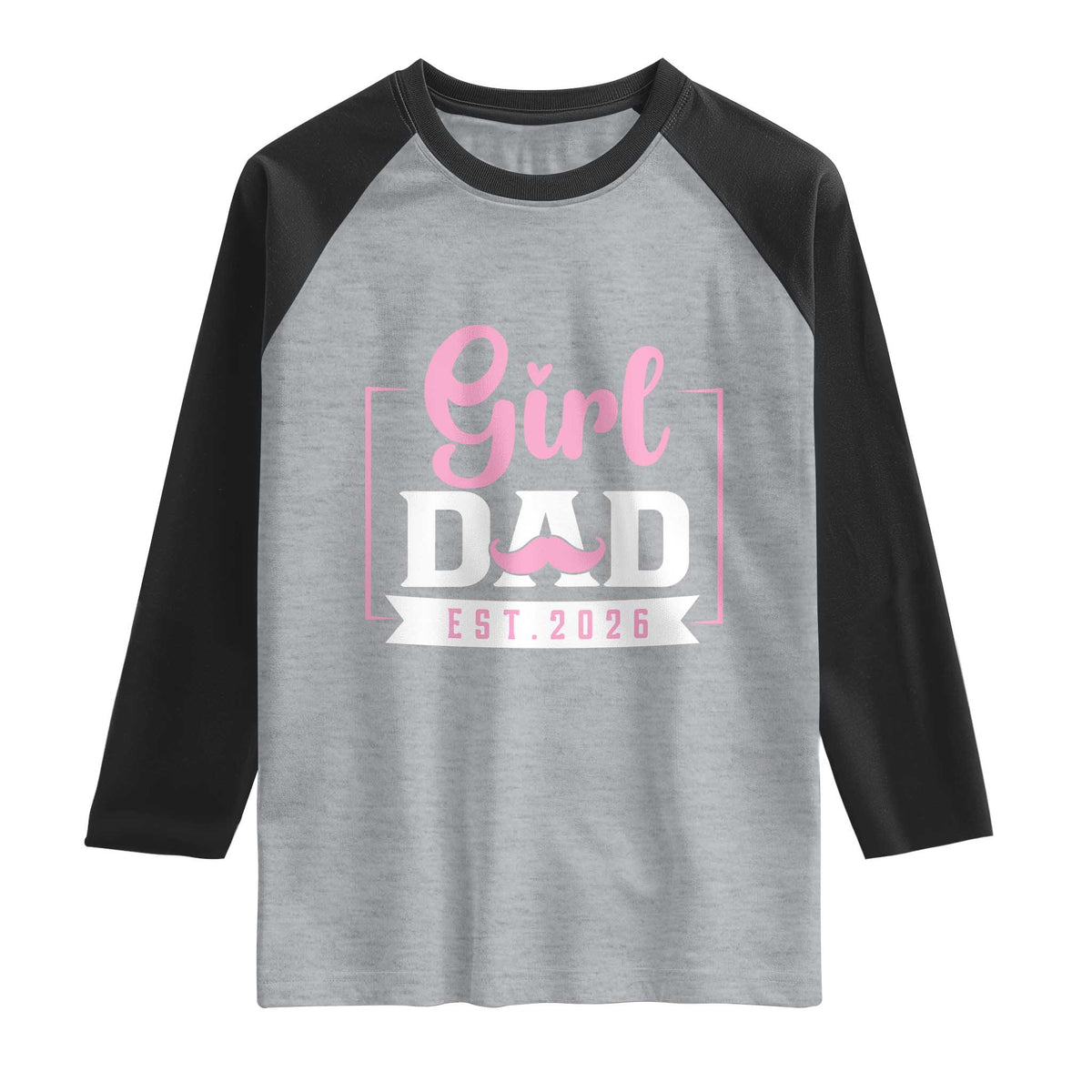 Girl Dad Est 2026 Raglan Shirt Proud New Dad Gift