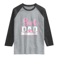 Girl Dad Est 2026 Raglan Shirt Proud New Dad Gift