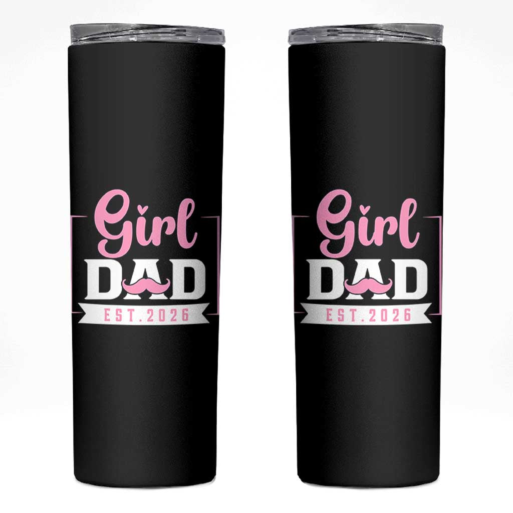 Girl Dad Est 2026 Skinny Tumbler Proud New Dad Gift