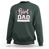 Girl Dad Est 2026 Sweatshirt Proud New Dad Gift