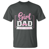 Girl Dad Est 2026 T Shirt Proud New Dad Gift
