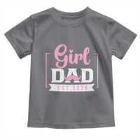 Girl Dad Est 2026 Toddler T Shirt Proud New Dad Gift