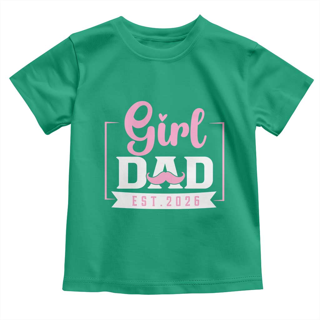Girl Dad Est 2026 Toddler T Shirt Proud New Dad Gift