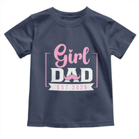 Girl Dad Est 2026 Toddler T Shirt Proud New Dad Gift