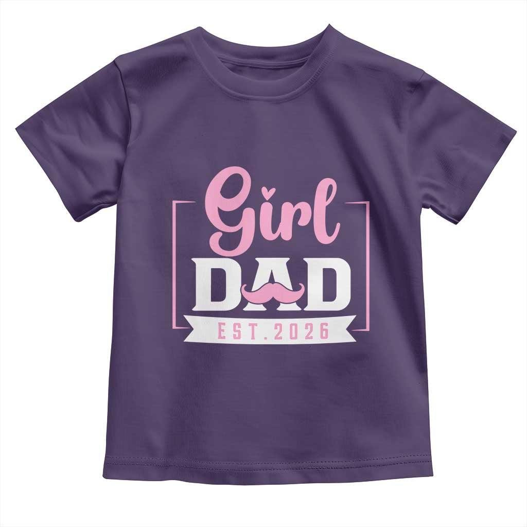 Girl Dad Est 2026 Toddler T Shirt Proud New Dad Gift