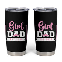 Girl Dad Est 2026 Tumbler Cup Proud New Dad Gift