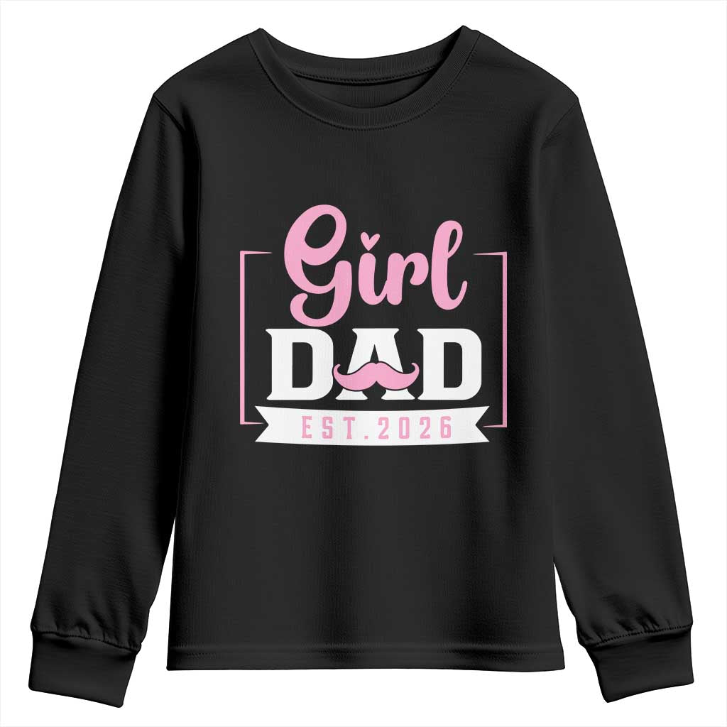 Girl Dad Est 2026 Youth Sweatshirt Proud New Dad Gift