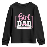 Girl Dad Est 2026 Youth Sweatshirt Proud New Dad Gift