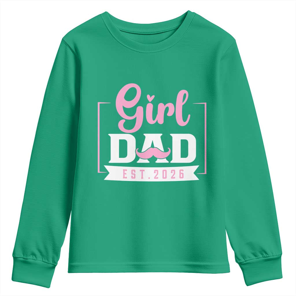 Girl Dad Est 2026 Youth Sweatshirt Proud New Dad Gift