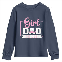 Girl Dad Est 2026 Youth Sweatshirt Proud New Dad Gift