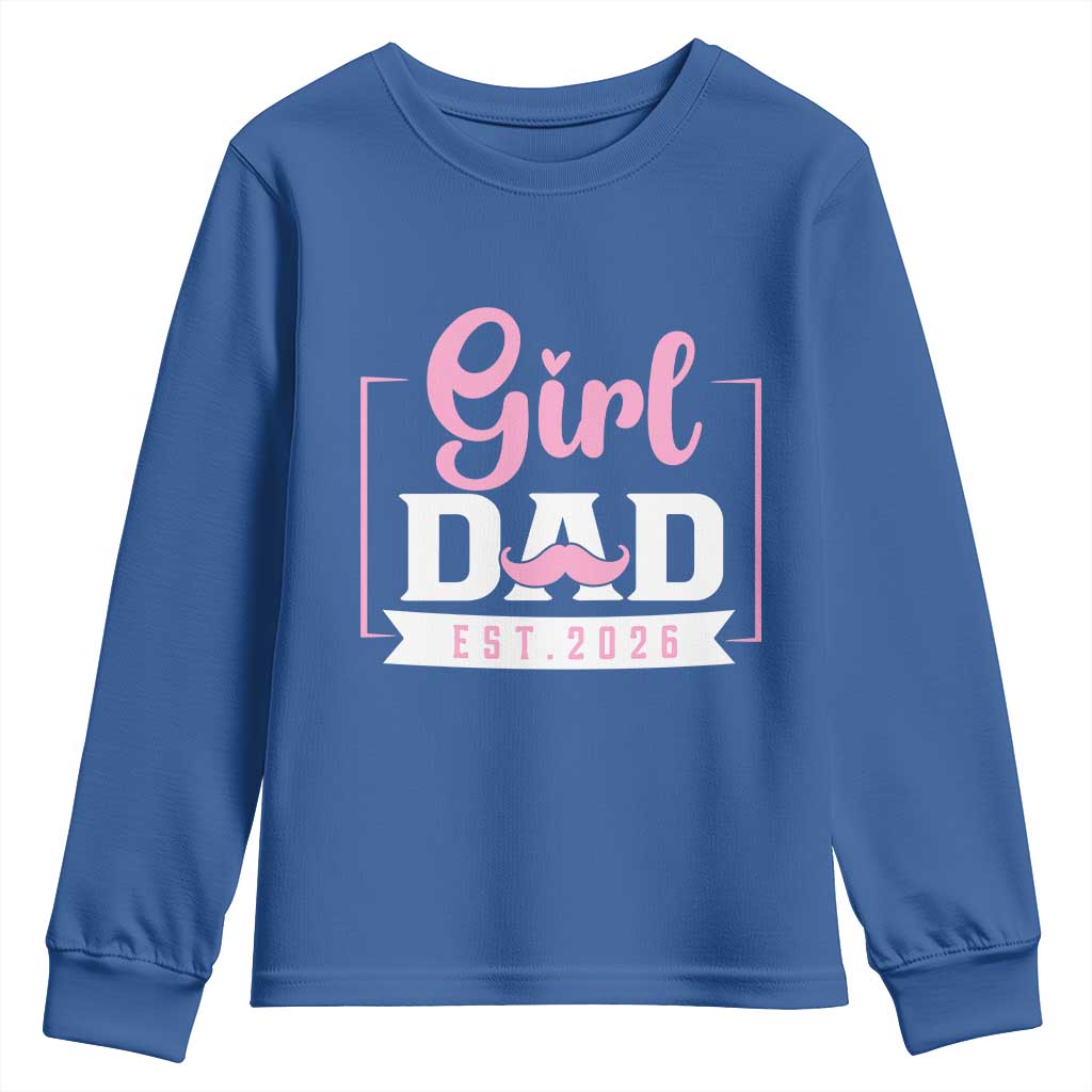 Girl Dad Est 2026 Youth Sweatshirt Proud New Dad Gift