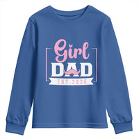 Girl Dad Est 2026 Youth Sweatshirt Proud New Dad Gift
