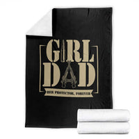 Girl Dad Her Protector Forever Throw Blanket New Dad Fathers Day Gift