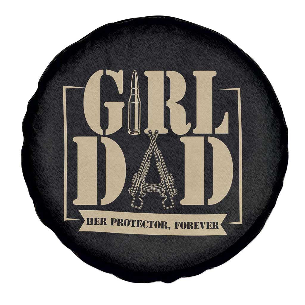 Girl Dad Her Protector Forever Spare Tire Cover New Dad Fathers Day Gift