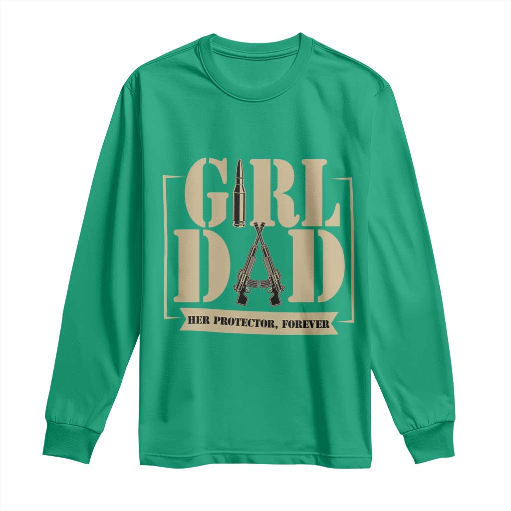 Girl Dad Her Protector Forever Long Sleeve Shirt New Dad Fathers Day Gift