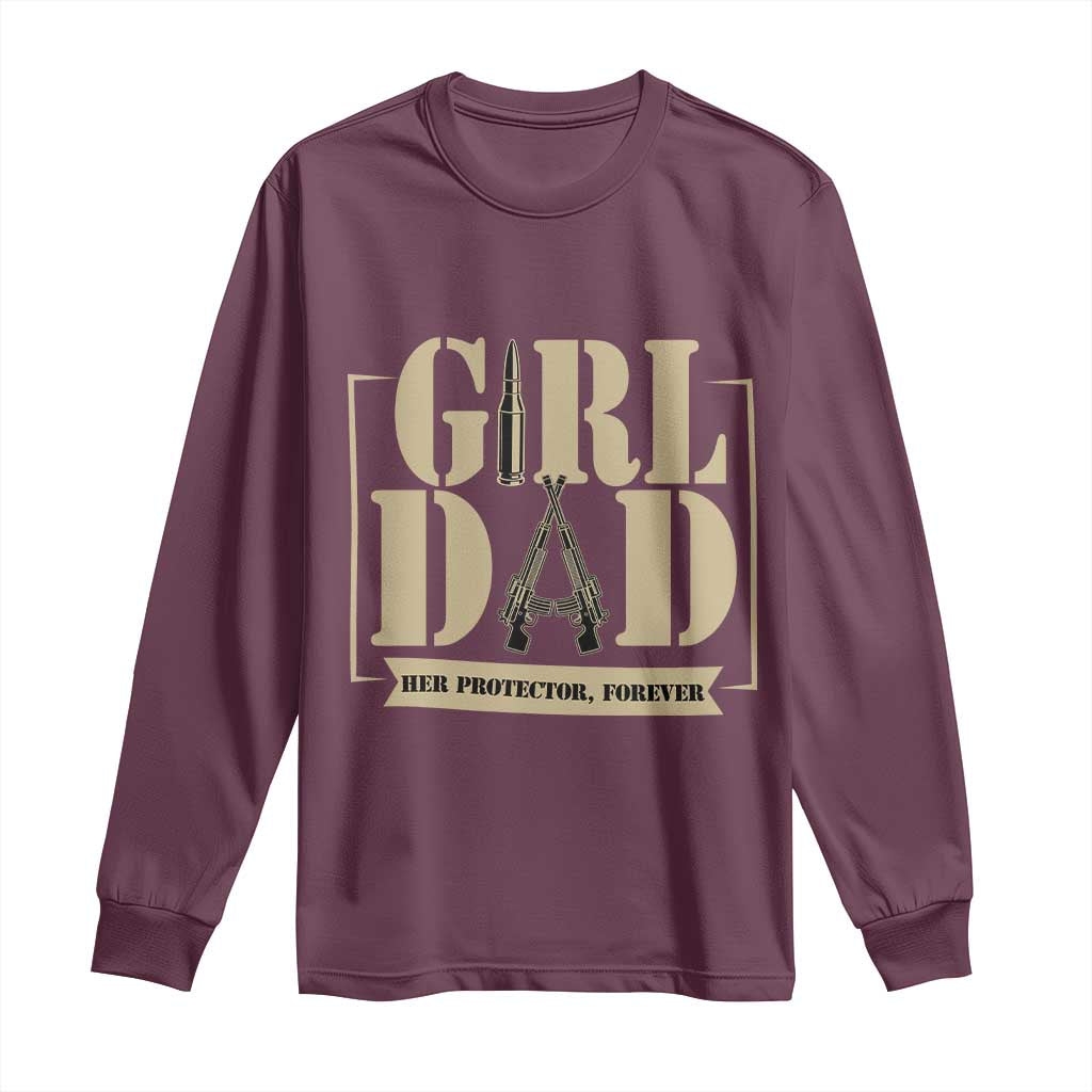 Girl Dad Her Protector Forever Long Sleeve Shirt New Dad Fathers Day Gift