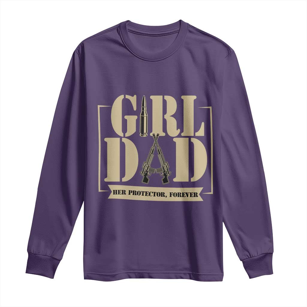 Girl Dad Her Protector Forever Long Sleeve Shirt New Dad Fathers Day Gift