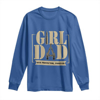 Girl Dad Her Protector Forever Long Sleeve Shirt New Dad Fathers Day Gift
