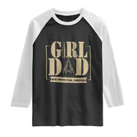 Girl Dad Her Protector Forever Raglan Shirt New Dad Fathers Day Gift