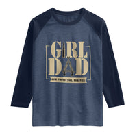 Girl Dad Her Protector Forever Raglan Shirt New Dad Fathers Day Gift