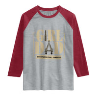 Girl Dad Her Protector Forever Raglan Shirt New Dad Fathers Day Gift