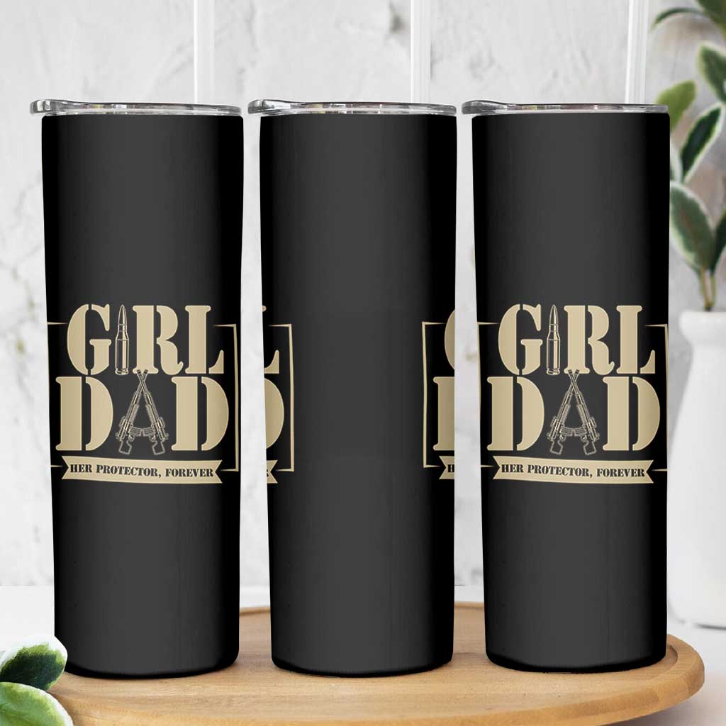 Girl Dad Her Protector Forever Skinny Tumbler New Dad Fathers Day Gift