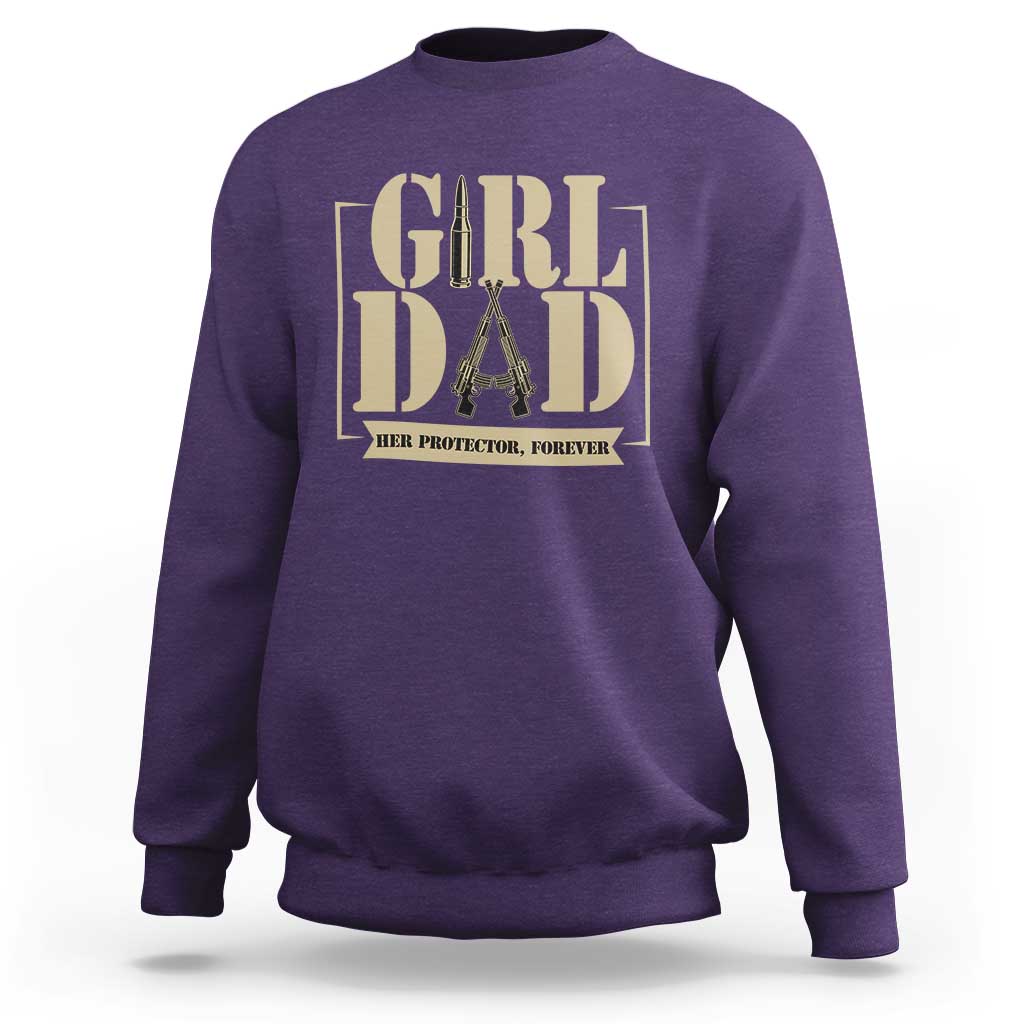 Girl Dad Her Protector Forever Sweatshirt New Dad Fathers Day Gift